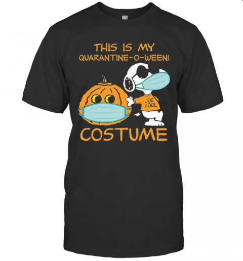 Snoopy Face Mask Joe Cool This Is My Quarantine O Ween Costume Halloween T-Shirt Snoopy Face Mask Joe Cool This Is My Quarantine O Ween Costume Halloween T-Shirt