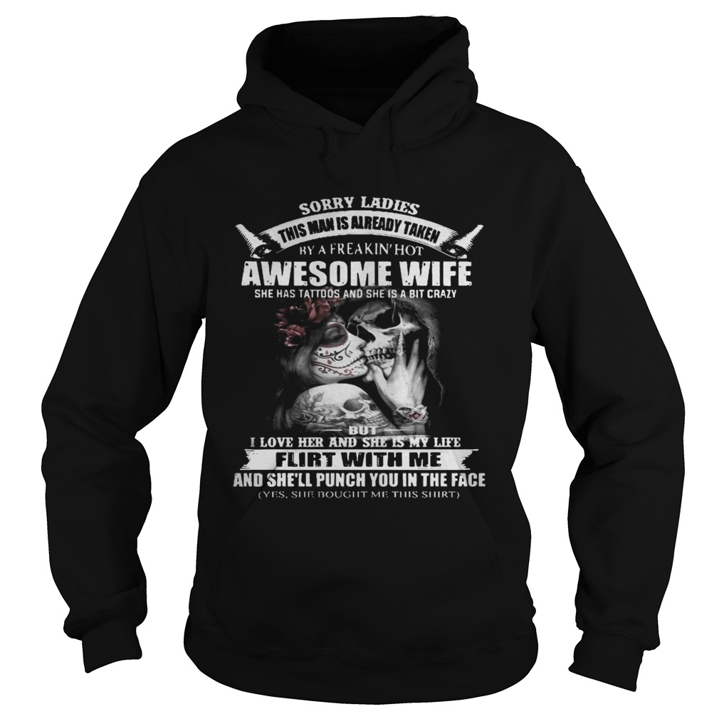 Sorry Ladies This Man Is Already Taken By A Freakin Hot Awesome Wife Shirt Sorry Ladies This Man Is Already Taken By A Freakin Hot Awesome Wife Shirt