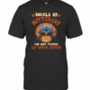 Stitch Buckle Up Buttercup You Just Flipped My Witch Switch T-Shirt