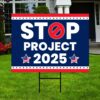 Stop Project 2025 Yard Sign – Coroplast Vote Democrat Lawn Sign, Election Sign, Vote Blue Save Democracy Yard Sign