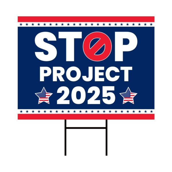 Stop Project 2025 Yard Sign – Coroplast Vote Democrat Lawn Sign, Election Sign, Vote Blue Save Democracy Yard Sign