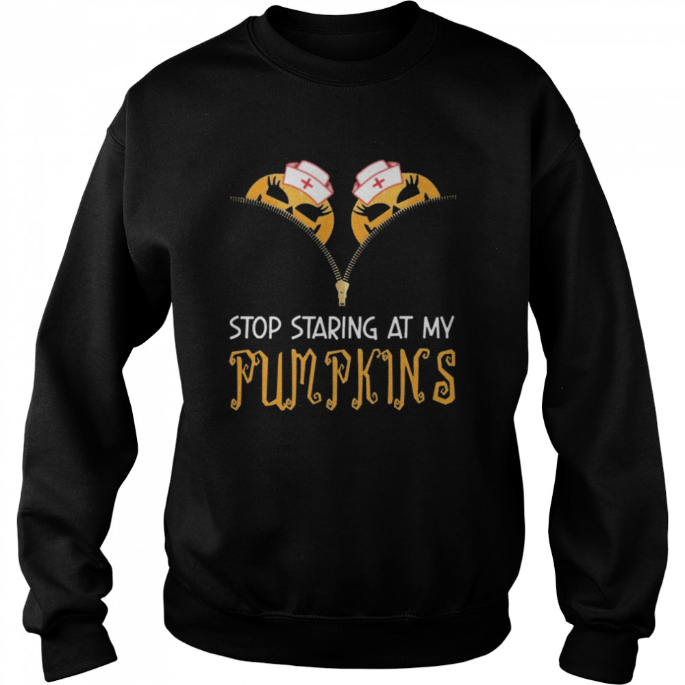 Stop Staring At My Pumpkins Halloween shirt Stop Staring At My Pumpkins Halloween shirt