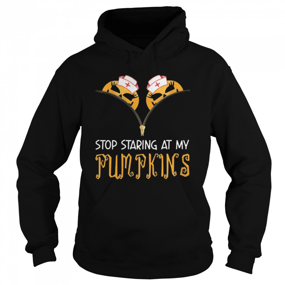 Stop Staring At My Pumpkins Halloween shirt Stop Staring At My Pumpkins Halloween shirt