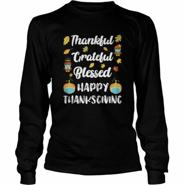 Thankful Grateful Blessed Happy Thanksgiving Turkey Day shirt