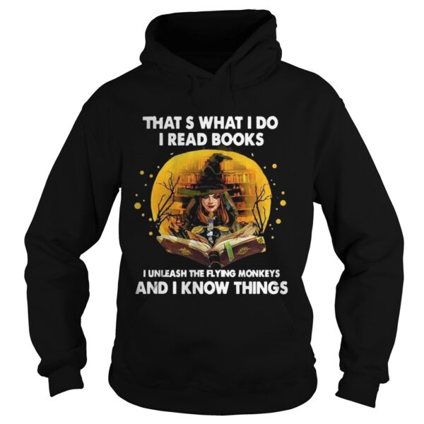 Thats what I do I read books I unleash the flying monkeys shirt