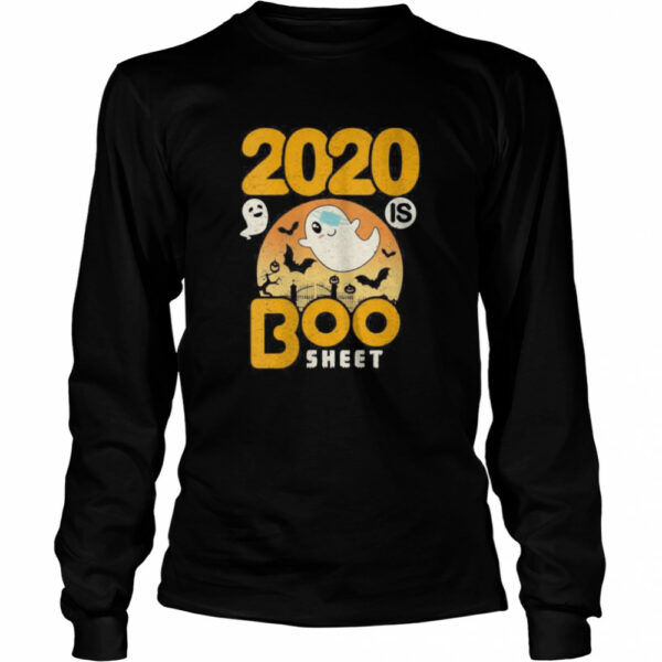 The 2020 is Boo Sheet Halloween Ghost in Mask shirt