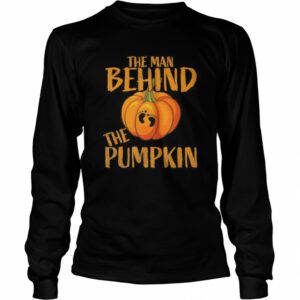 The Man Behind The Pumpkin Halloween Pregnancy Gift shirt