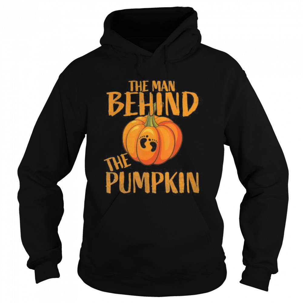 The Man Behind The Pumpkin Halloween Pregnancy Gift shirt The Man Behind The Pumpkin Halloween Pregnancy Gift shirt