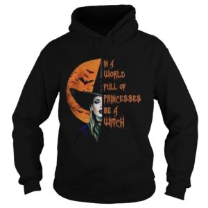 The Moon In A World Full Of Princesses Be A Witch shirt