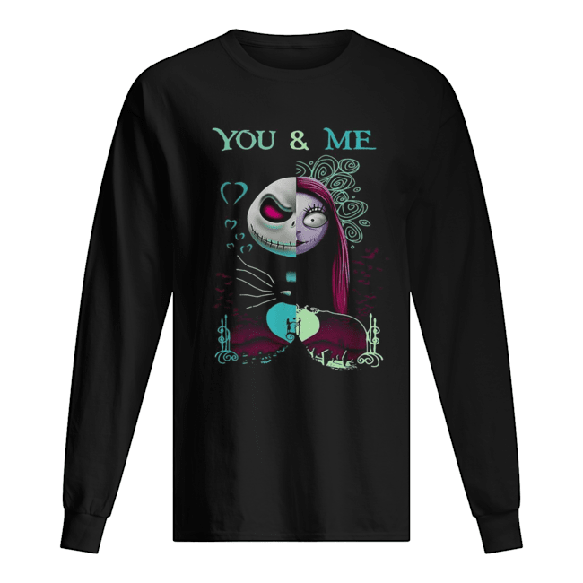 The Nightmare Before Sally and Jack Skellington you and me shirt The Nightmare Before Sally and Jack Skellington you and me shirt
