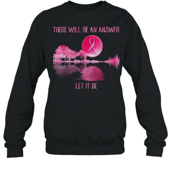 There will be an answer let it be Guitar Breast Cancer shirt