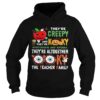 Theyre Creepy Kooky Mysterious And Spooky The Teacher Family Halloween shirt