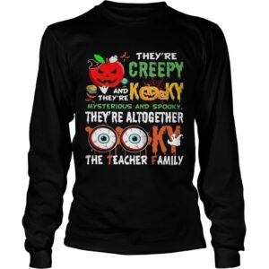 Theyre Creepy Kooky Mysterious And Spooky The Teacher Family Halloween shirt