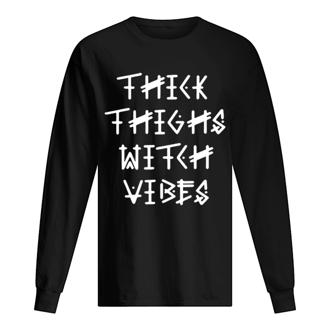 Thick Thighs Witch Vibes Halloween Funny Gift shirt Thick Thighs Witch Vibes Halloween Funny Gift shirt