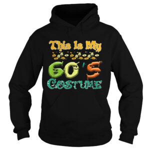 This Is My 60 s Costume Halloween shirt