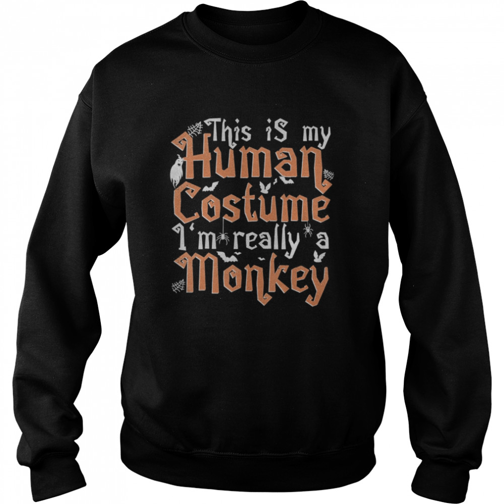 This Is My Human Costume I’m Really A Monkey shirt This Is My Human Costume I’m Really A Monkey shirt