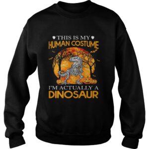 This Is My Human Costume Im Actually A Dinosaur Halloween shirt 3