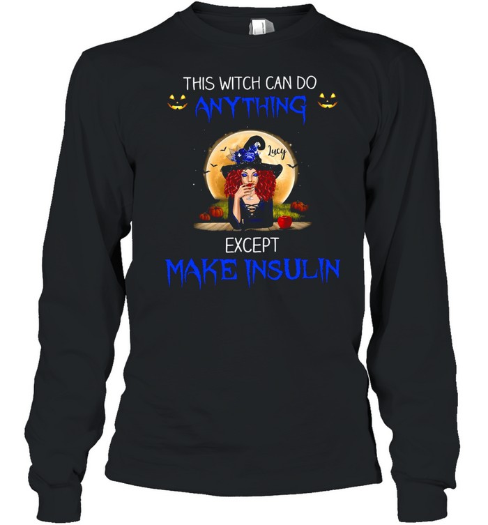 This Witch Can Do Anything Except Make Insulin T-shirt This Witch Can Do Anything Except Make Insulin T-shirt