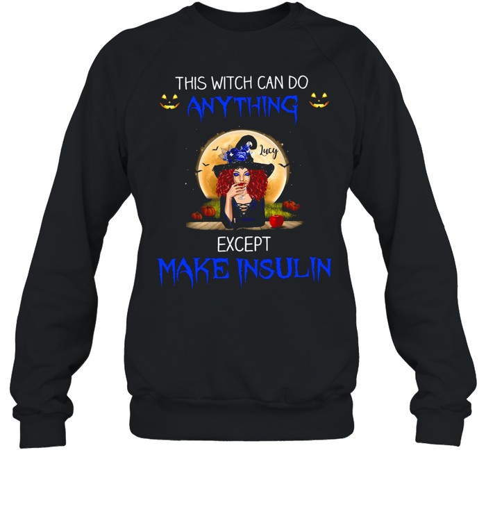 This Witch Can Do Anything Except Make Insulin T-shirt This Witch Can Do Anything Except Make Insulin T-shirt