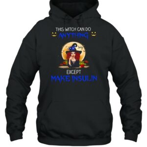 This Witch Can Do Anything Except Make Insulin T shirt 3