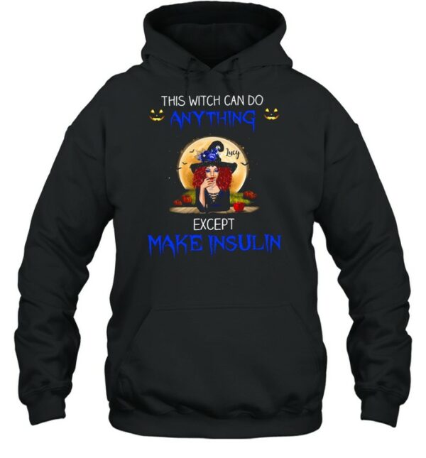 This Witch Can Do Anything Except Make Insulin T-shirt