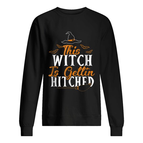 This Witch Is Getting Hitched Halloween shirt