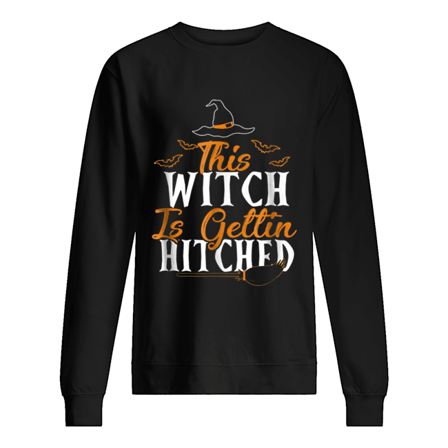 This Witch Is Getting Hitched Halloween shirt This Witch Is Getting Hitched Halloween shirt