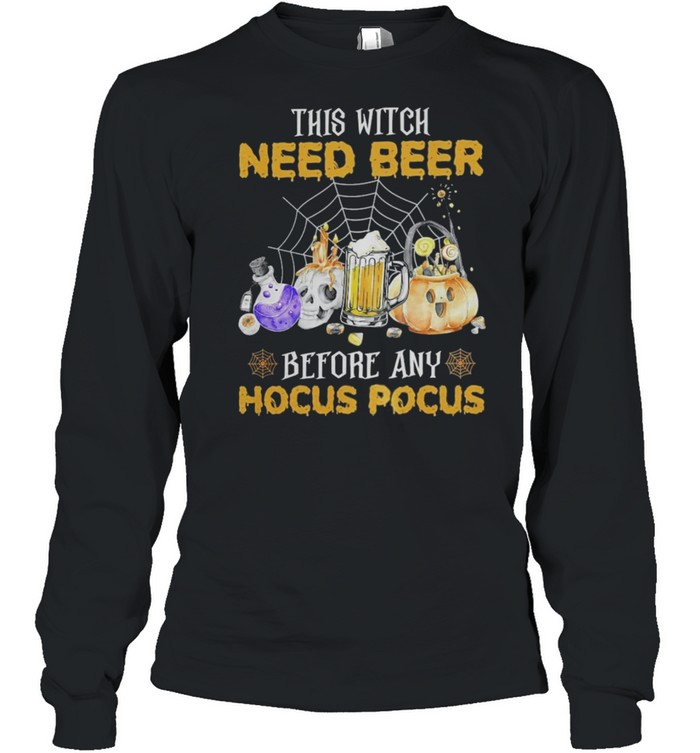 This Witch Need Beer Before Any Hocus Pocus shirt This Witch Need Beer Before Any Hocus Pocus shirt