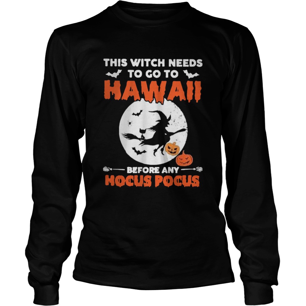 This Witch needs to go to Hawaii before any Hocus Pocus Halloween shirt This Witch needs to go to Hawaii before any Hocus Pocus Halloween shirt
