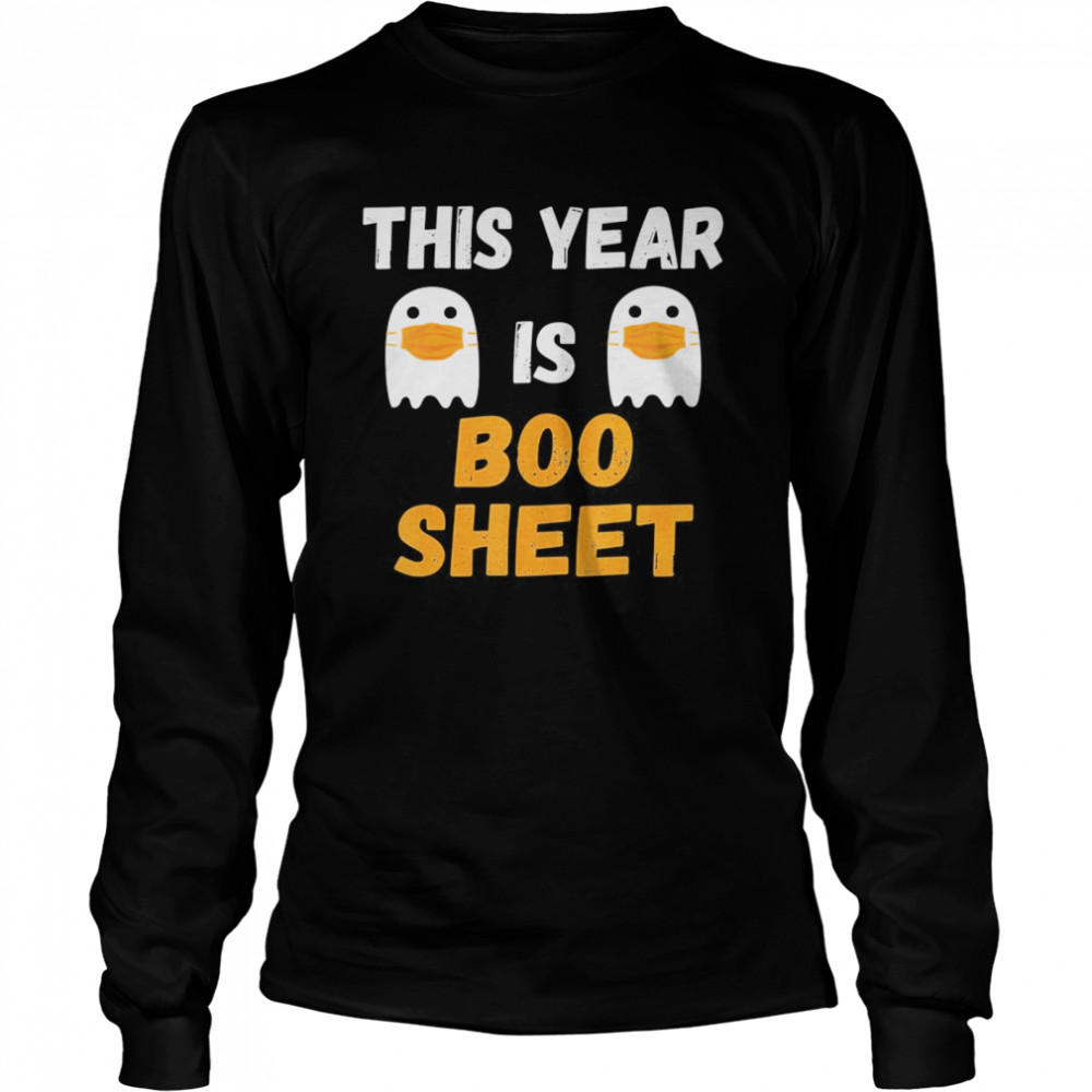This Year Is Boo Sheet Ghost in Mask Halloween Custome shirt This Year Is Boo Sheet Ghost in Mask Halloween Custome shirt