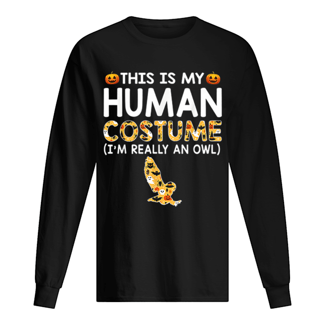 This is My Human Costume Halloween Owl Gift shirt This is My Human Costume Halloween Owl Gift shirt
