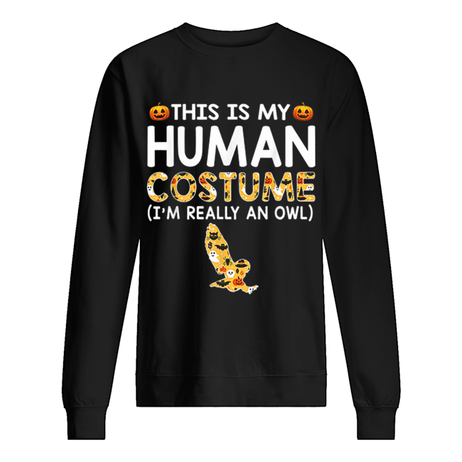 This is My Human Costume Halloween Owl Gift shirt This is My Human Costume Halloween Owl Gift shirt