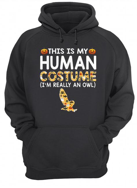 This is My Human Costume Halloween Owl Gift shirt This is My Human Costume Halloween Owl Gift shirt