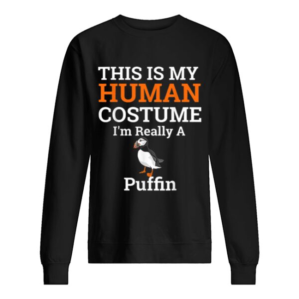 This is My Human Costume I’m Really a Puffin Halloween shirt