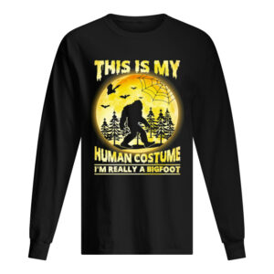 This is My Human Costume I’m Really A Bigfoot Funny Halloween Shirt