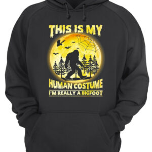 This is My Human Costume Im Really A Bigfoot Funny Halloween Shirt 3