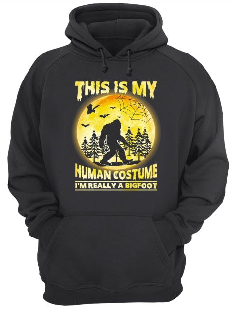 This is My Human Costume I'm Really A Bigfoot Funny Halloween Shirt This is My Human Costume I'm Really A Bigfoot Funny Halloween Shirt