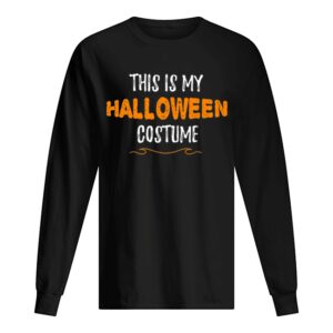 This is my Halloween Costume Funny Simple Sarcastic shirt
