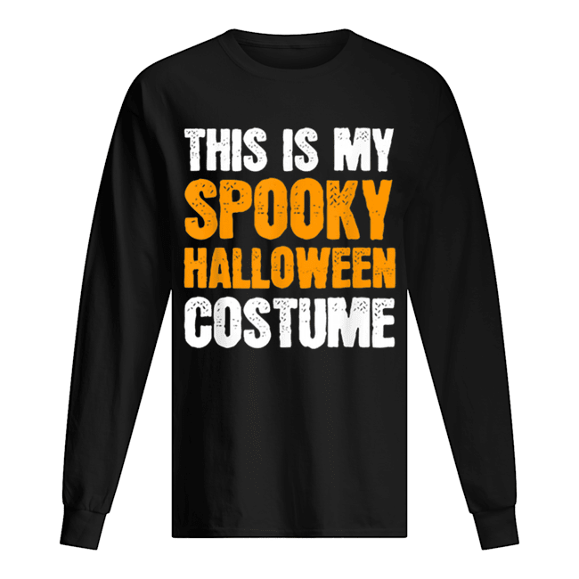 This is my Spooky Halloween Costume Funny Lazy Simple Men shirt This is my Spooky Halloween Costume Funny Lazy Simple Men shirt