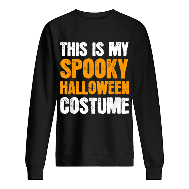 This is my Spooky Halloween Costume Funny Lazy Simple Men shirt This is my Spooky Halloween Costume Funny Lazy Simple Men shirt