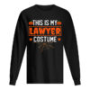This is my lawyer costume Halloween shirt