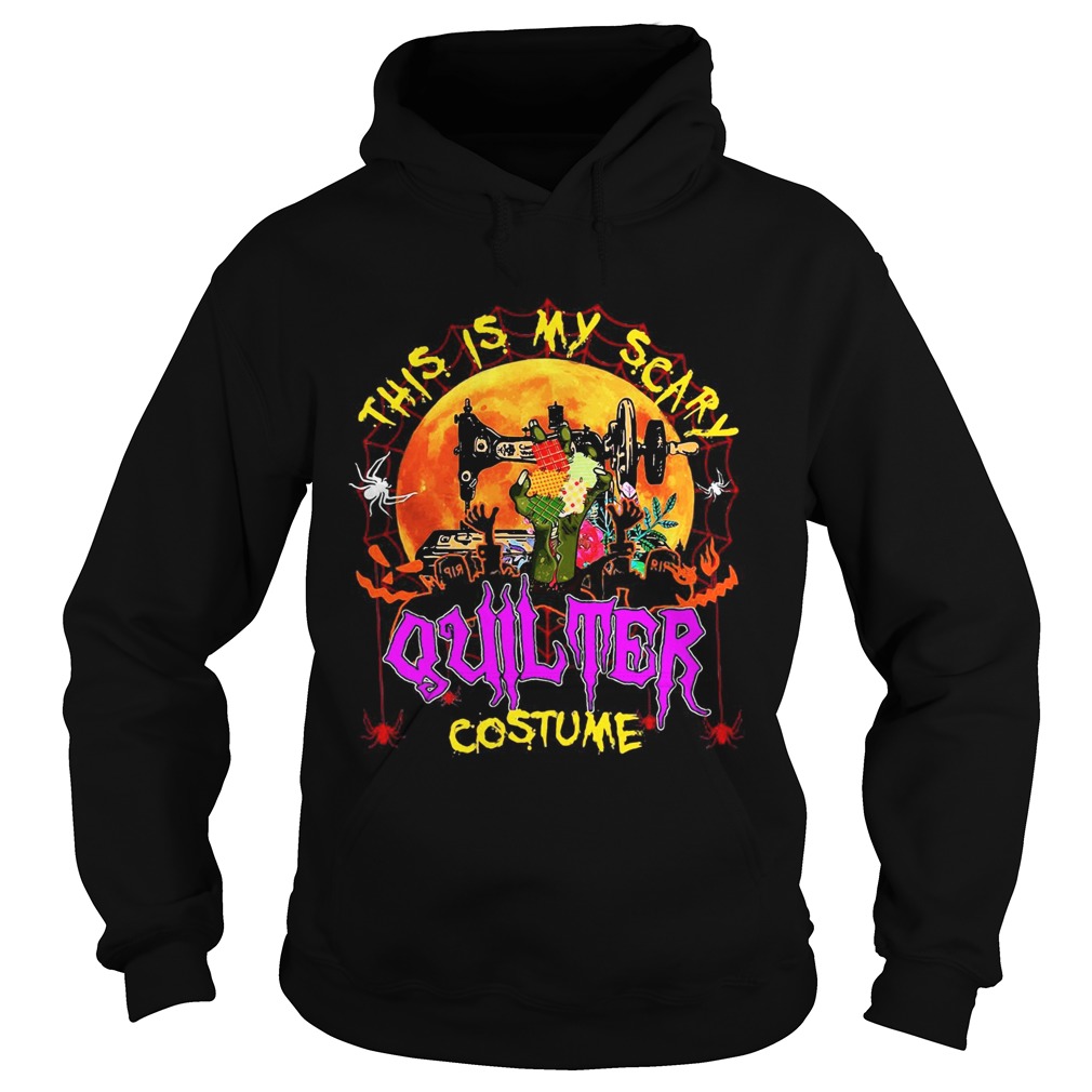 This is my scary quilter costume Halloween shirt This is my scary quilter costume Halloween shirt