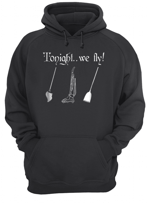 Tonight we fly, halloween witch shirt Tonight we fly, halloween witch shirt
