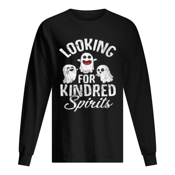 Top Ghosts Looking For Kindred Spirits Spooky Halloween shirt