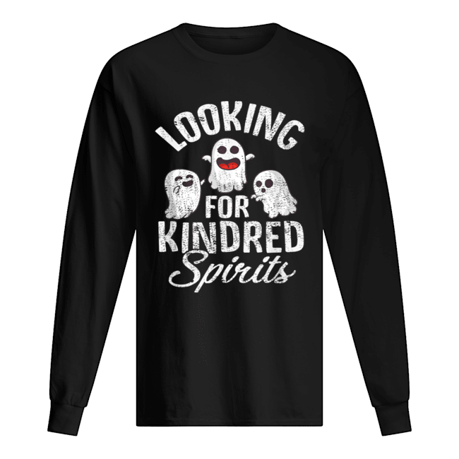 Top Ghosts Looking For Kindred Spirits Spooky Halloween shirt Top Ghosts Looking For Kindred Spirits Spooky Halloween shirt