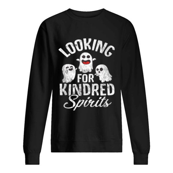 Top Ghosts Looking For Kindred Spirits Spooky Halloween shirt