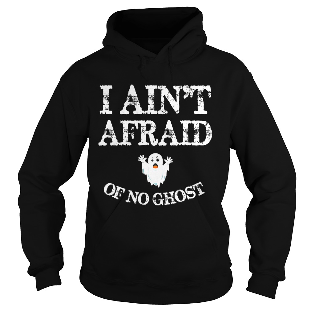 Top Halloween I Ain’t Afraid Of No Ghost shirt Top Halloween I Ain’t Afraid Of No Ghost shirt