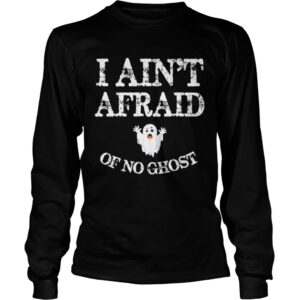 Top Halloween I Ain’t Afraid Of No Ghost shirt