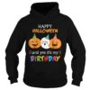 Top Happy Halloween And Yes Itâ€™s My Birthday Cute shirt