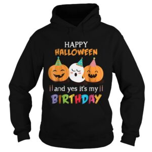 Top Happy Halloween And Yes Itâ€™s My Birthday Cute shirt